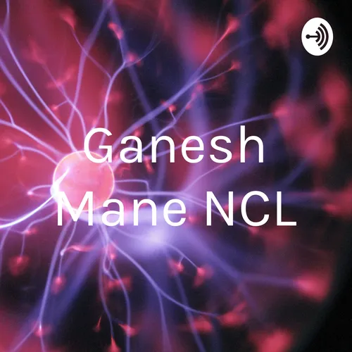 Ganesh Mane NCL