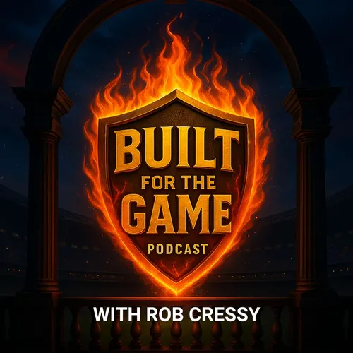 Built For The Game with Rob Cressy