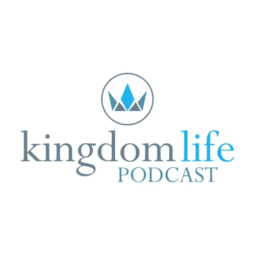 Christian Podcast | The Kingdom Life