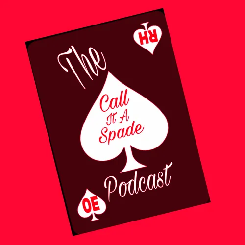 The Call It A Spade Podcast