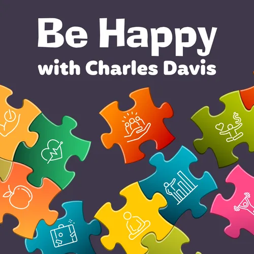 Be Happy Podcast with Charles Davis