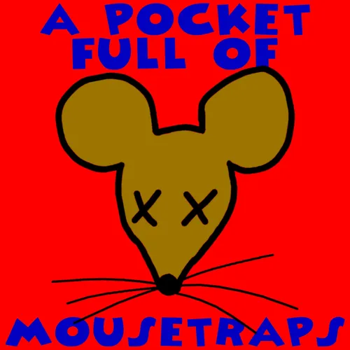 A Pocketful of Mousetraps