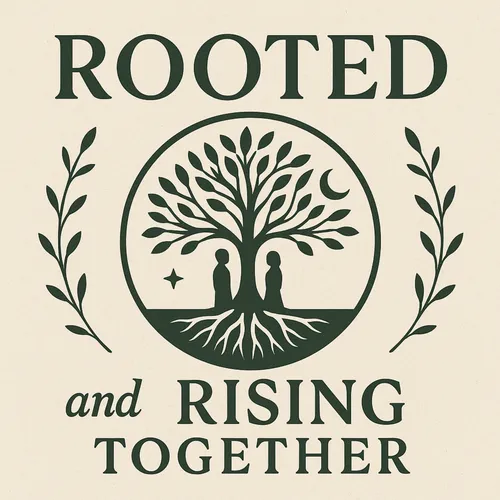 Rooted and Rising Together with Rachel Hannah