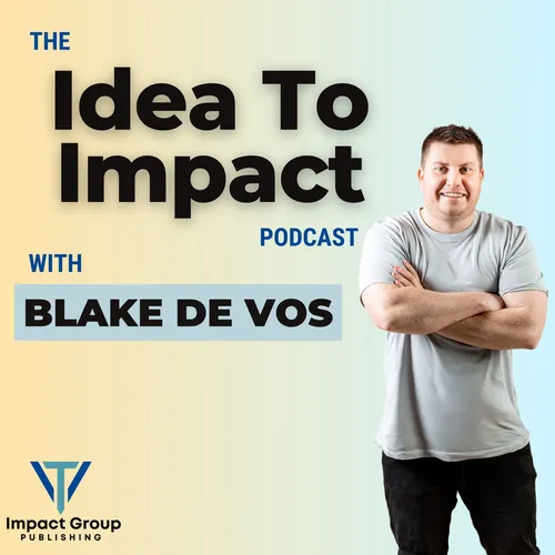 The Idea To Impact Podcast