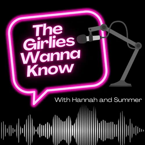 The Girlies Wanna Know