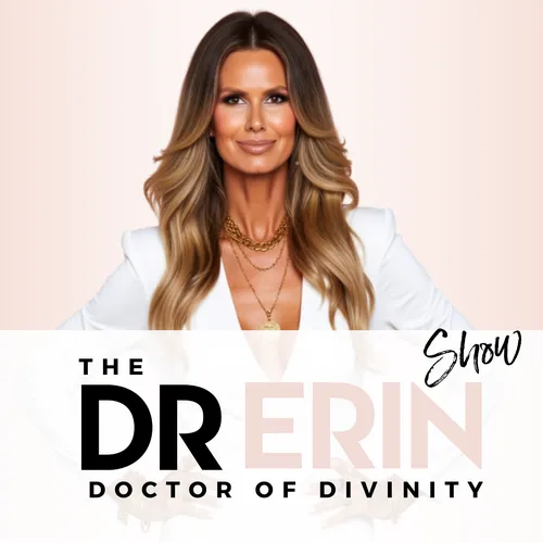 Dr. Erin Show | Spirituality & Inspiration