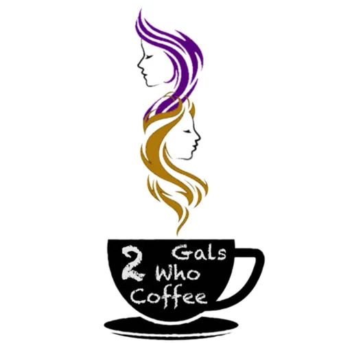 2 Gals Who Coffee