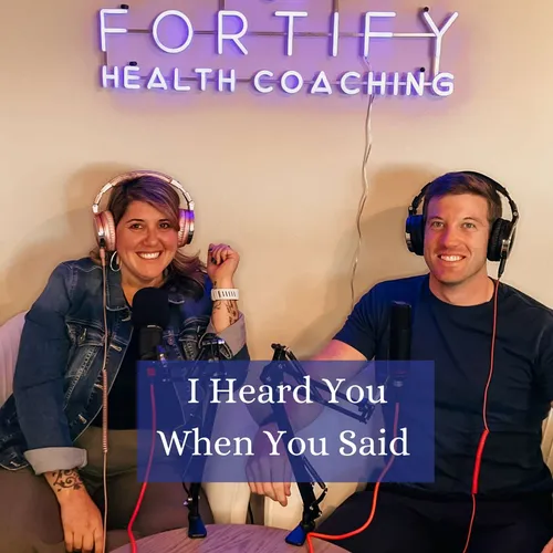 I Heard You When You Said