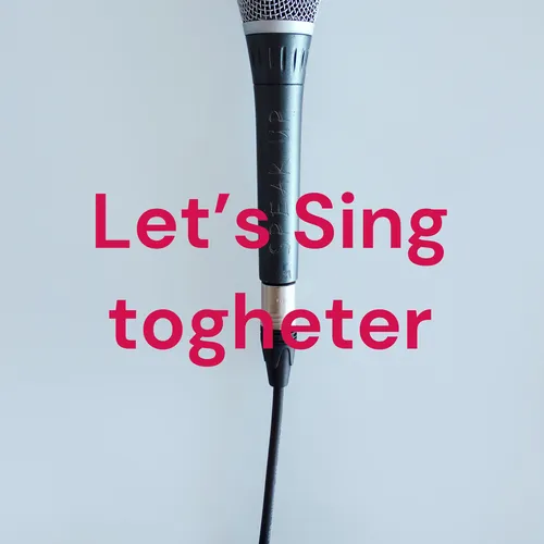 Let’s Sing togheter