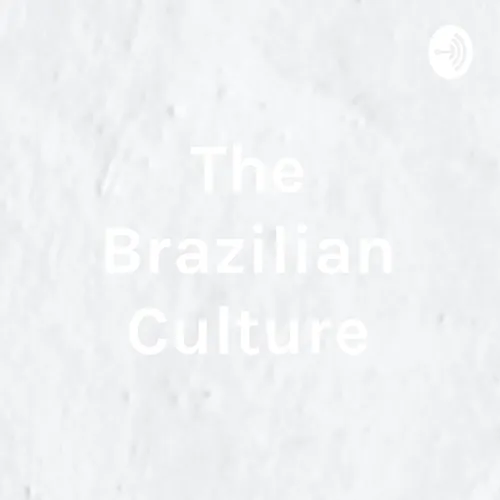 The Brazilian Culture