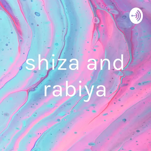 shiza and rabiya