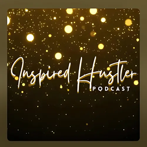 The Inspired Hustler