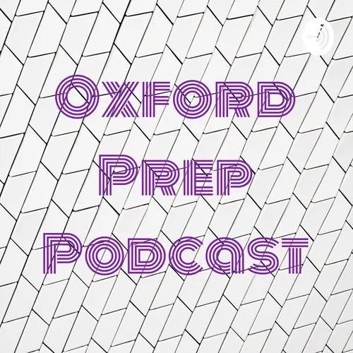 Oxford Prep Podcast
