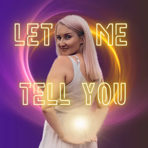 Let me tell you