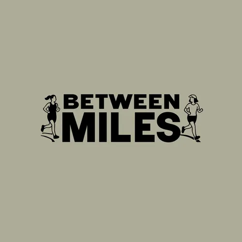 Between Miles - Running Podcast