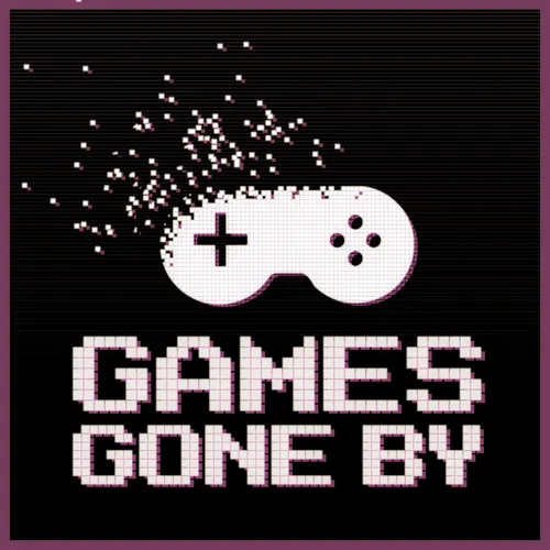 The Games Gone By Podcast