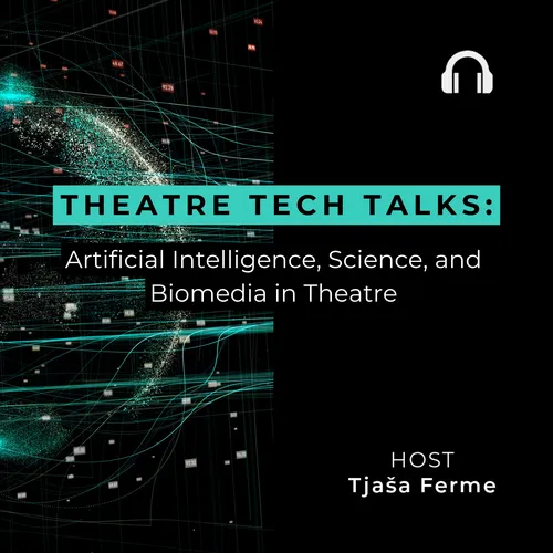 Theatre Tech Talks: Artificial Intelligence, Science, and Biomedia in Theatre