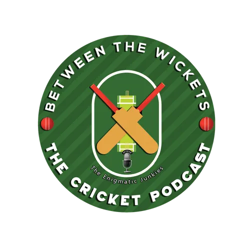 Between the Wickets - A Cricket Podcast