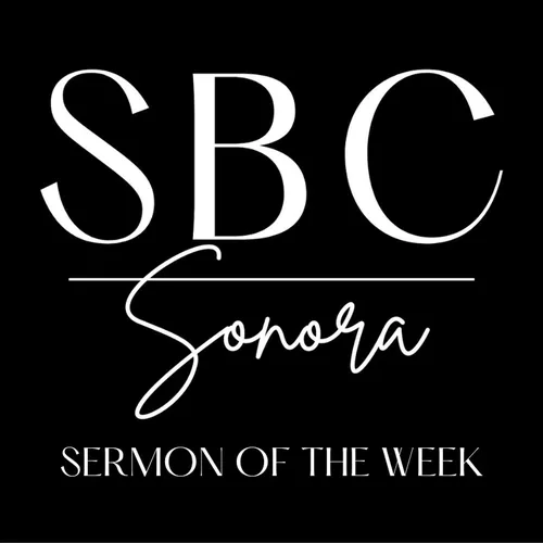 Sierra Bible Sermon Of The Week