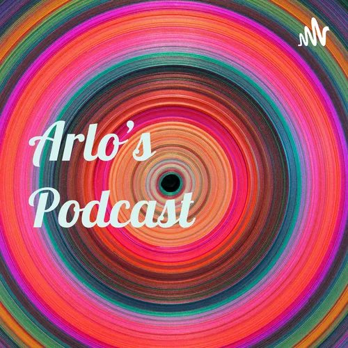 Arlo's Podcast