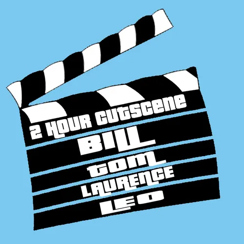 2 Hour Cutscene