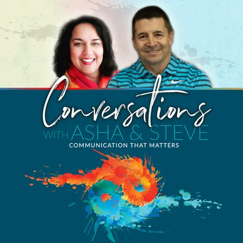 Conversations with Asha & Steve