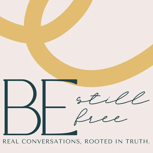 Be Still Be Free