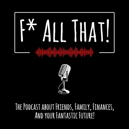 F* All That!