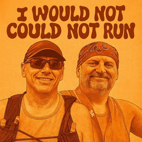 I Would Not Could Not Run