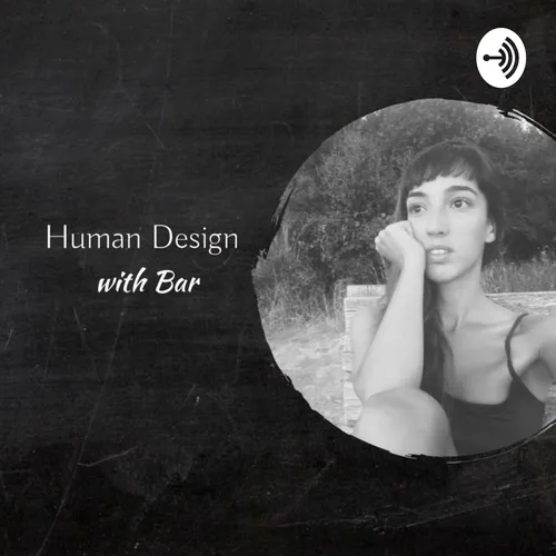 Human Design with Bar