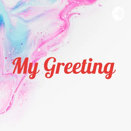 My Greeting
