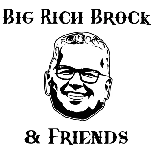 Big Rich Brock & Friends