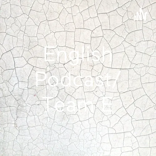 English Podcast/ Team E