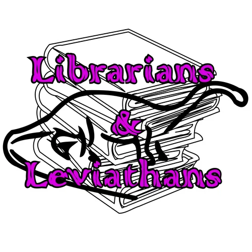 Librarians & Leviathans