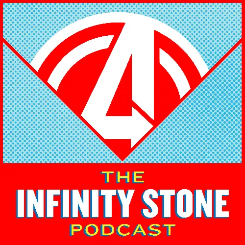 The Infinity Stone Podcast