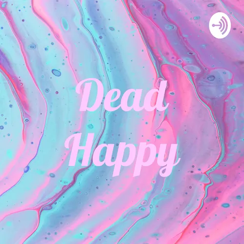 Dead Happy