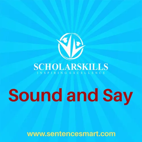 ScholarSkills Sound and Say