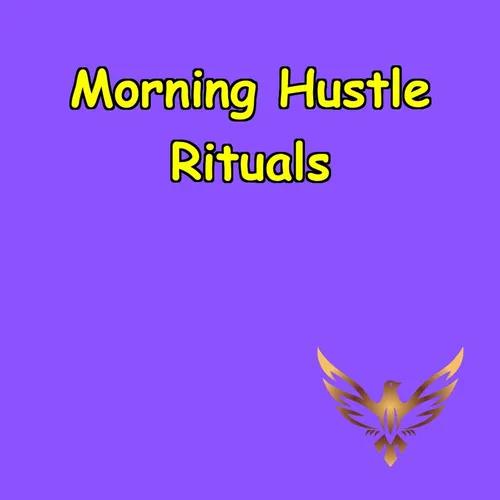 Morning Hustle Rituals | 5-Min to Win