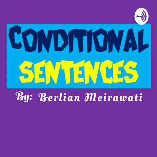 Berlian Meirawati _5_1C_ Conditional Sentence