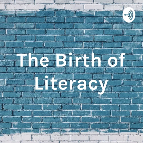 The Birth of Literacy