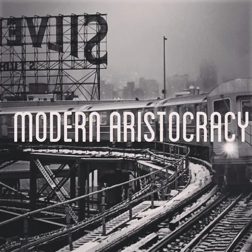MODERN ARISTOCRACY