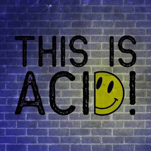 This Is Acid!