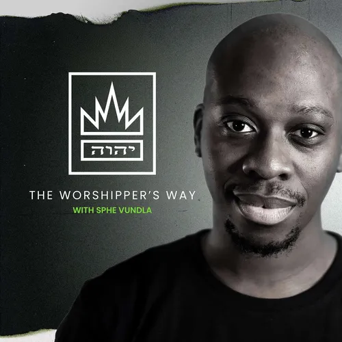 The Worshipper's Way with Sphe Vundla