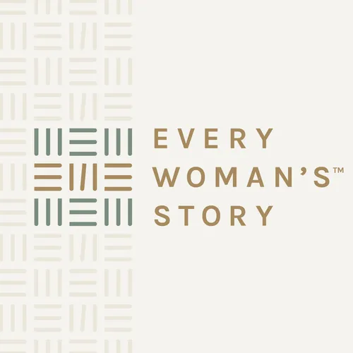 Every Woman’s Story Podcast