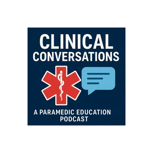 Clinical Conversations: Paramedicine