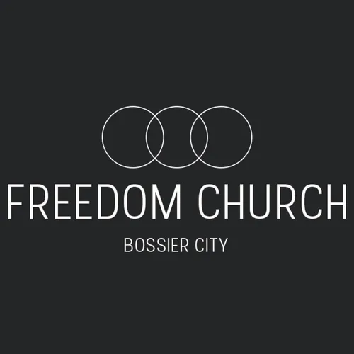 Freedom Church Bossier City