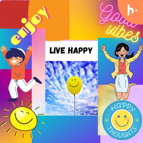 LIVE HAPPY :)