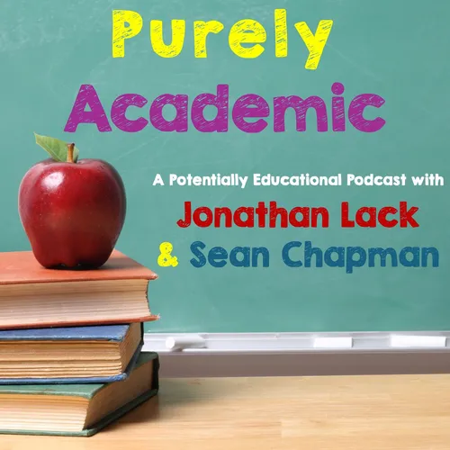 Purely Academic with Jonathan Lack & Sean Chapman