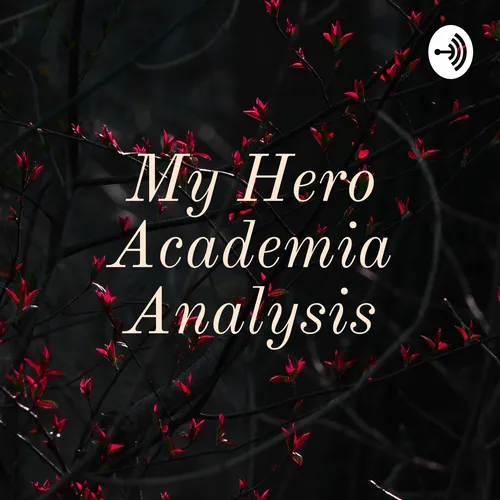 My Hero Academia Analysis