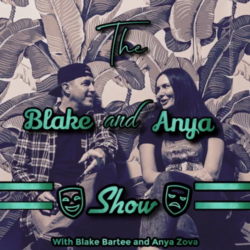 The Blake and Anya Show